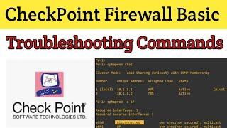 Basic Troubleshooting Command in CheckPoint Firewall
