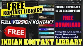 FREE DOWNLOAD Indian Kontakt Library 2023 Best Tone Free Download | KONTAKT LIBRARY |