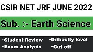 CSIR NET JUNE 2022 Exam Analysis & Review for Earth science  |CSIR NET June 2022 cut off