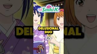 The DELUSIONAL Duo of Saiki K #anime #shorts