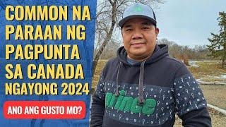 COMMON NA OPTION SA PAGPUNTA SA CANADA NGAYONG 2024 | MOVE TO CANADA FROM PHILIPPINES RHOD'S CHANNEL