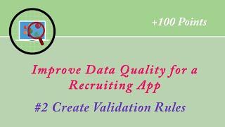 Create Validation Rules || Improve Data Quality for a Recruiting App || Salesforce || Trailhead