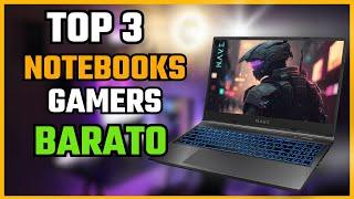 3 NOTEBOOKS GAMER BARATOS QUE RECOMENDO PARA JOGOS E TRABALHO EM 2025