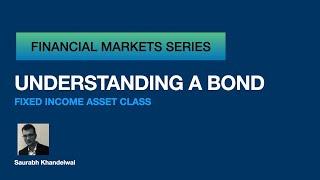 Understanding a Bond for Beginners| Financial Markets Series - Part 2 |Saurabh Khandelwal | ezeefied