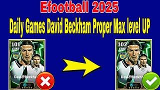 102 Rated David Beckham Max Training Tutorial In Efootball 2025 | Beckham Max level In Pes 2025