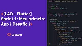 [LAD - Flutter] - Sprint 1: Meu primeiro App { Desafio }