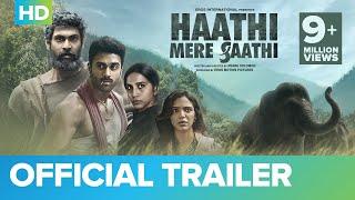 Haathi Mere Saathi Official Trailer | Rana Daggubati | Prabu Solomon | Pulkit Samrat | Zoya | Shriya