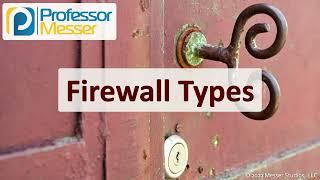 Firewall Types - CompTIA Security+ SY0-701 - 3.2