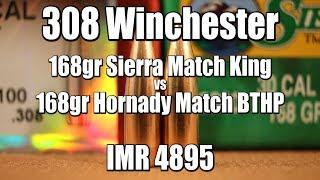 308 Win - 168gr Sierra Match King vs Hornady Match