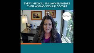 Beacon Media + Marketing - EVERY MEDICAL SPA OWNER WISHES THEIR AGENCY WOULD DO THIS