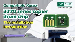 How to install the compatible drum chip of Xerox copier 2270 series?