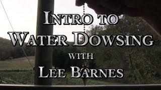 Intro to Water Dowsing with Lee Barnes