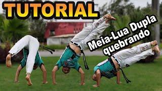 Tutorial Capoeira (Meia-lua dupla quebrando / Meia-lua de dois pés com queda de rins)