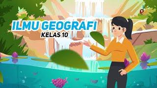 Apa itu ilmu geografi ? Geografi Kelas 10 | EDURAYA MENGAJAR