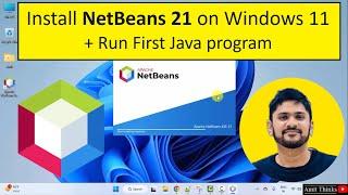 How to Install NetBeans 21 with Java 22 on Windows 11 [Updated 2024]