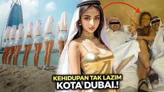 SUDAH JAUH DARI BATAS WAJAR ISLAM! Sisi Gelap & Kehidupan Mengejutkan DUBAI  yang Tak Lazim