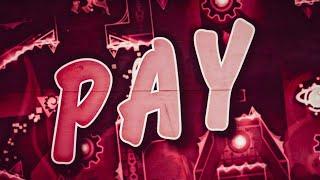 ONE OF THE BEST HARD DEMON! "Pay" By PDKGD & more | Geometry Dash