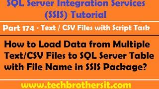 Load Data from Multiple Text/CSV Files to SQL Server Table with File Name in SSIS Package -P174
