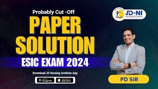 ESIC 2024 PAPER SOLUTION | PAPER ANALYSIS | PROBABLE CUT -OFF | BY PD SIR | JD-NI