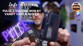 Pulse 3 Squonk Mod by Vandy Vape & Tony B | Info Review