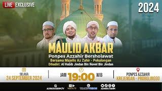 LIVE | MAULID AKBAR BERSAMA MAJELIS AZ ZAHIR PEKALONGAN & AL HABIB JINDAN BIN JINDAN, PP AZ ZAHIR