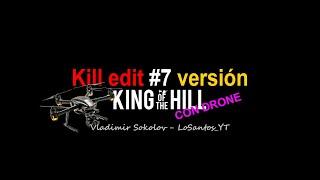 Vladimir Sokolov | Kill edit #7 | KING OF THE HILL | Droneando