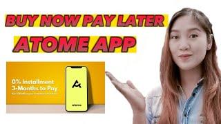 How to download and to use the ATOME App as buy now pay later in installment and 0%interest.