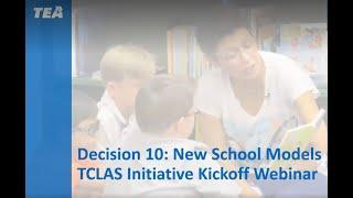 Decision 10: New School Models TCLAS Initiative Webinar