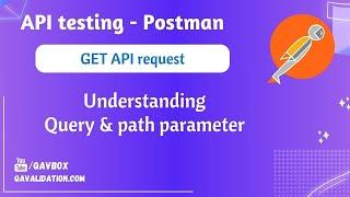 GET request in Postman | PATH & QUERY parameter in detail