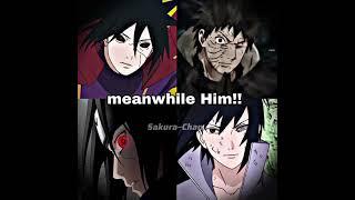 Meanwhile him #animedits #sakuraedit #viral