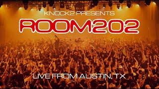 Knock2 Presents 'Room202' LIVE from Austin, TX
