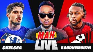 MAH LIVE: CHELSEA 2-2 BOURNEMOUTH PREMIER LEAGUE WATCH ALONG!