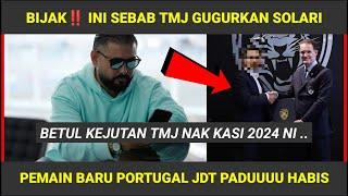 TMJ BIJAK‼️ INI RUPANYA SEBAB "KENAPA" TMJ BUANG ESTEBAN SOLARI , MUSIM 2024 LEBIH PADU 