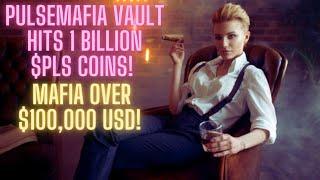 PulseMafia Vault Hits 1 BILLION $PLS Coins! Mafia Over $100,000 USD!