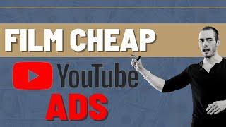 How To Film Cheap YouTube Ads That Make You Money