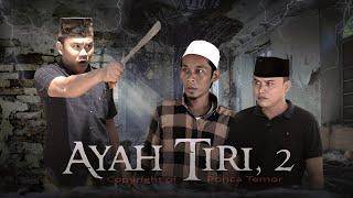 AYAH TIRI - Eps2 (Ponca Temor)