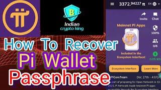 Pi Network ||  How To Recover Your Pi Wallet Passphrase || Indian Crypto King YouTubers ||