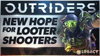 Outriders - The Looter Shooter We've Been Waiting For | Destiny, Anthem, Division Fans Listen Up!