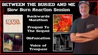 Between The Buried and Me REACTION Slow Burn Session The Decomposer Lounge