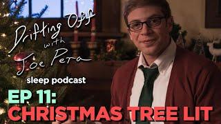 Drifting Off with Joe Pera - Ep. 11: Christmas Tree Lit ft. Mary Lattimore & Whitmer Thomas