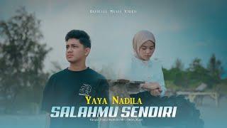 Yaya Nadila - Salahmu Sendiri (Official Music Video)