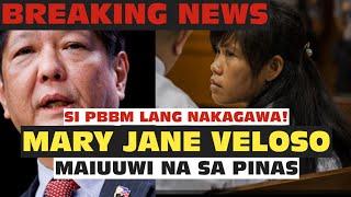 BREAKING NEWS! PBBM, MAPAPAUWI NA SI MARY JANE VELOSO MATAPOS ANG 14 YEARS NA HINAGPIS!