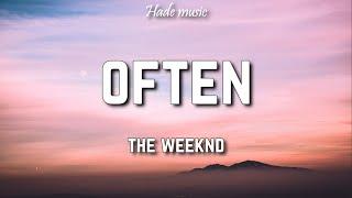 The Weeknd - Often (Lyrics)