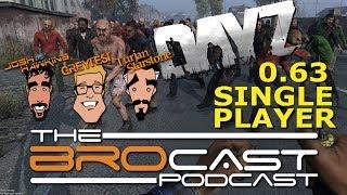 The Brocast - DayZ 0.63 BETA - Offline Single Player