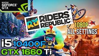 Riders Republic - GTX 1660 Ti + i5 10400F | Benchmark Test | 1080P [All Settings]