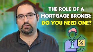 The role of a Mortgage Broker | Do you need one?