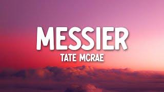 Tate McRae - messier (Lyrics)