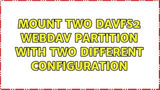 Mount two davfs2 WEBDAV partition with two different configuration