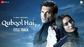 Title Track - Qubool Hai 2.0 | ZEE5 | Karan Singh Grover & Surbhi Jyoti | Kaysee | Abhigyan Jha