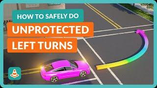How to Turn Left at Intersections - Unprotected Left Turns